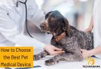 A Guide to Choosing the Right Pet Medical Device and Supplies for Your Furry Friend